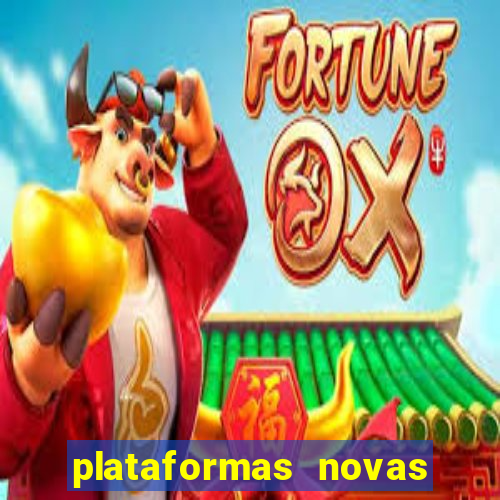 plataformas novas do jogo do tigrinho